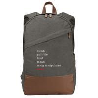 Dumb Gullible Loud Mean Easily Manipulated Maga Cotton Canvas Backpack