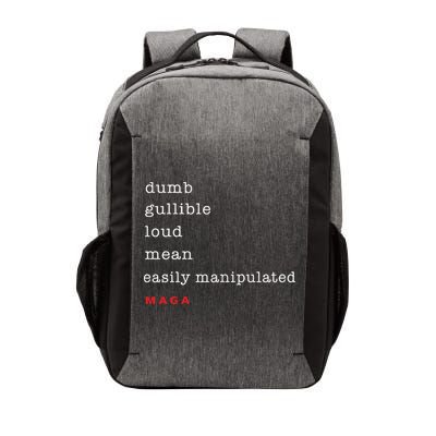 Dumb Gullible Loud Mean Easily Manipulated Maga Vector Backpack
