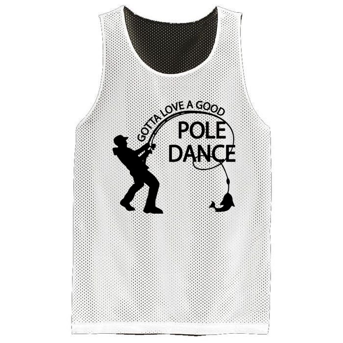 Dad Gotta Love A Good Pole Dance Fishing Lover Mesh Reversible Basketball Jersey Tank