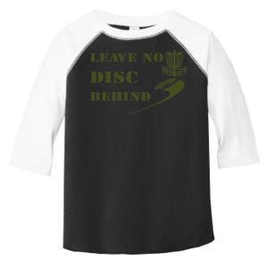 Disc Golf Leave No Disc Behind Green Toddler Fine Jersey T-Shirt