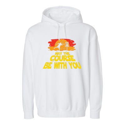 Disc Golf May The Course Be With You Trendy Golf Garment-Dyed Fleece Hoodie