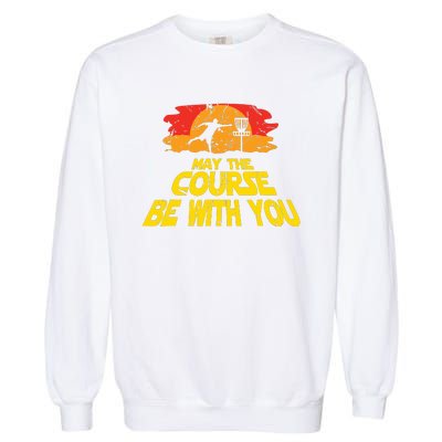 Disc Golf May The Course Be With You Trendy Golf Garment-Dyed Sweatshirt