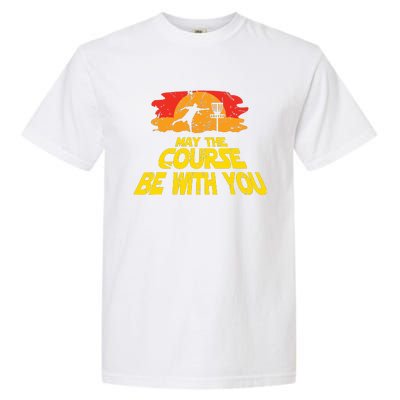 Disc Golf May The Course Be With You Trendy Golf Garment-Dyed Heavyweight T-Shirt