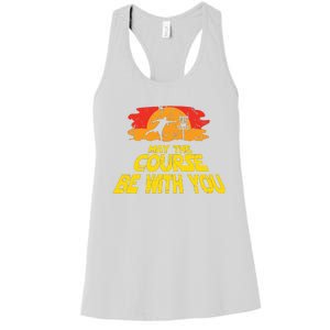 Disc Golf May The Course Be With You Trendy Golf Women's Racerback Tank