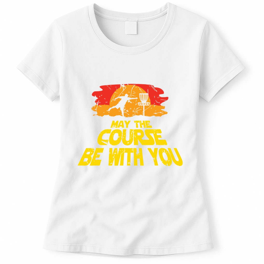 Disc Golf May The Course Be With You Trendy Golf Womens T-Shirt