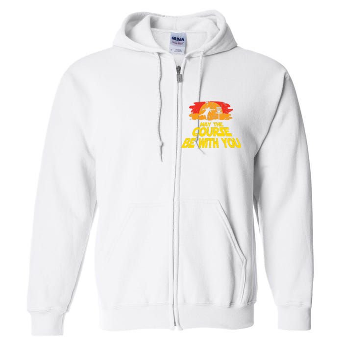 Disc Golf May The Course Be With You Trendy Golf Full Zip Hoodie