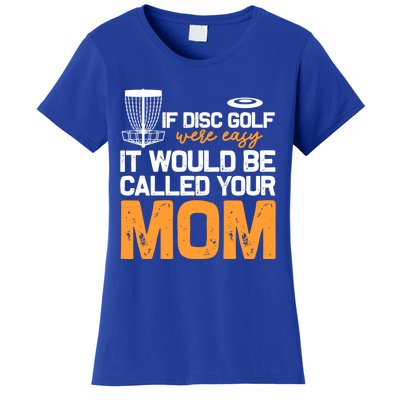 Disc Golf Mom Frisbee Disc Golf Player Disc Golfers Cool Gift Women's T-Shirt