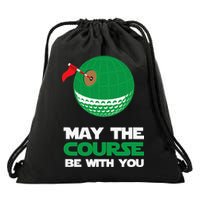 Disc Golf May The Course Be With You Drawstring Bag