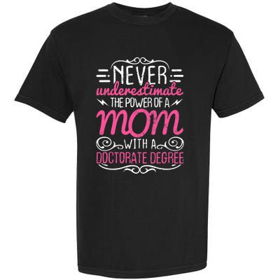 Doctorate Graduation Mom Ph.d. Proud Mothers Day Gift Garment-Dyed Heavyweight T-Shirt