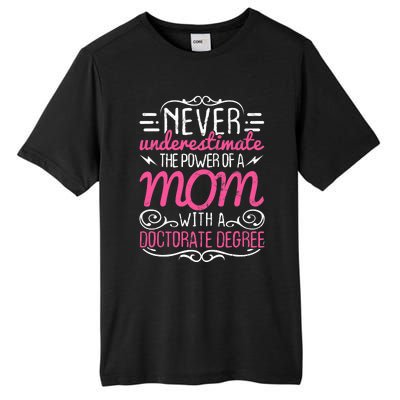 Doctorate Graduation Mom Ph.d. Proud Mothers Day Gift Tall Fusion ChromaSoft Performance T-Shirt