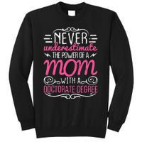 Doctorate Graduation Mom Ph.d. Proud Mothers Day Gift Tall Sweatshirt