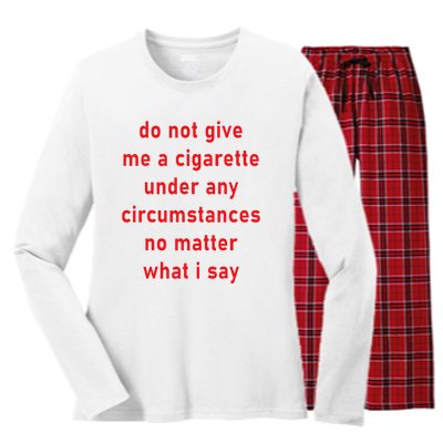 DonT Give Me A Cigarette Under Any Circumstances Women's Long Sleeve Flannel Pajama Set 