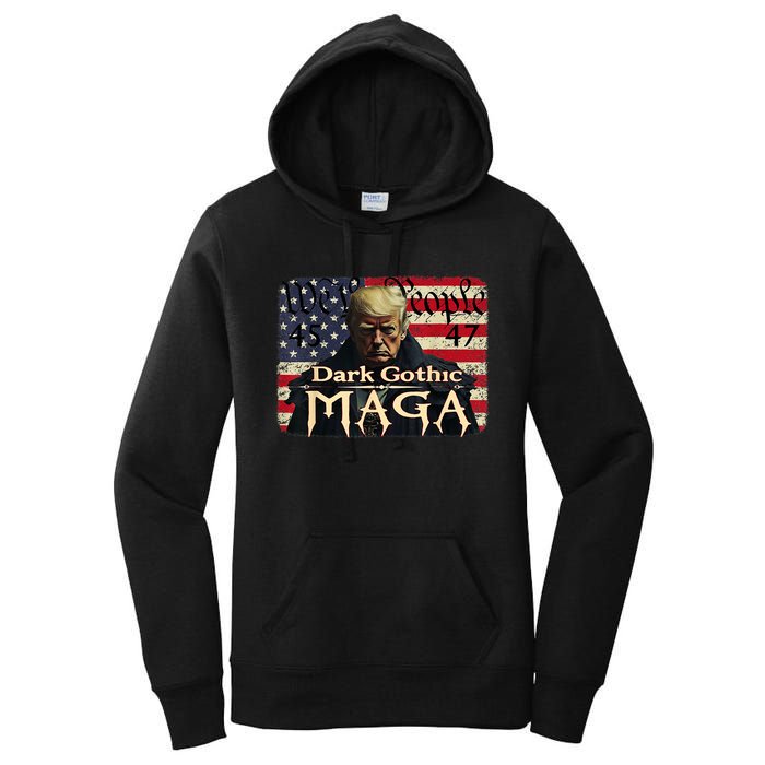 Dark Gothic Maga Trump 2024 For President Vote Trump 45 47 Women's Pullover Hoodie