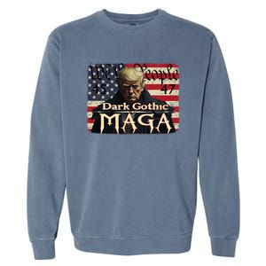 Dark Gothic Maga Trump 2024 For President Vote Trump 45 47 Garment-Dyed Sweatshirt