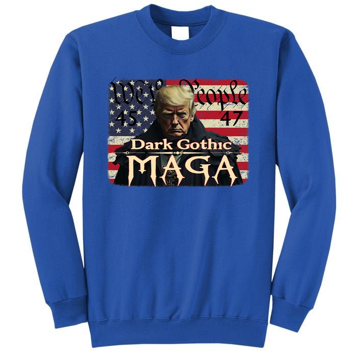 Dark Gothic Maga Trump 2024 For President Vote Trump 45 47 Sweatshirt