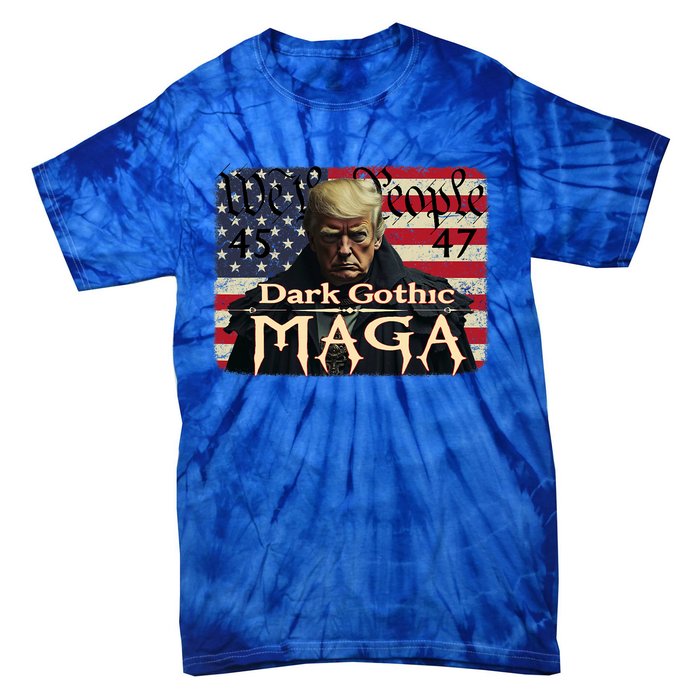 Dark Gothic Maga Trump 2024 For President Vote Trump 45 47 Tie-Dye T-Shirt