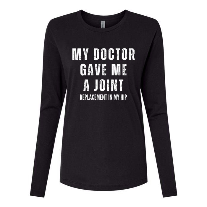 Doctor Gave Me A Joint Hip Replacement Surgery Gag Gift Womens Cotton Relaxed Long Sleeve T-Shirt