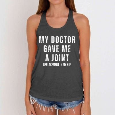 Doctor Gave Me A Joint Hip Replacement Surgery Gag Gift Women's Knotted Racerback Tank