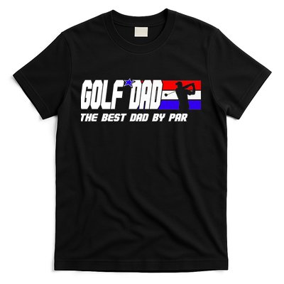 Dad Golf Men The Best Dad By Par Gift For Father's Day T-Shirt