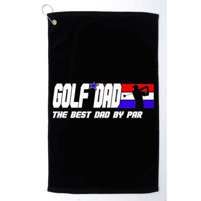Dad Golf Men The Best Dad By Par Gift For Father's Day Golf Towel