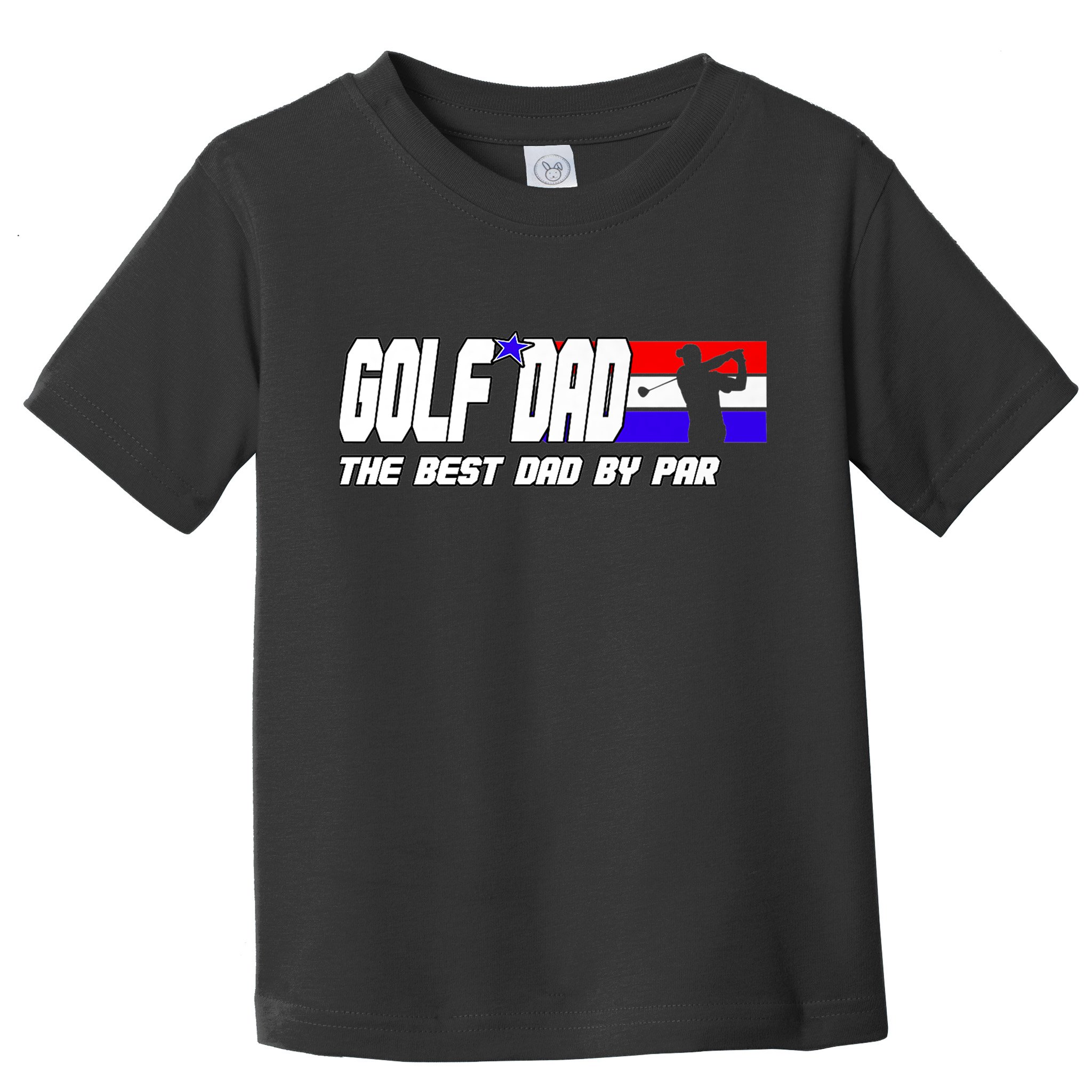 Dad Golf Men The Best Dad By Par Gift For Father's Day Toddler T-Shirt