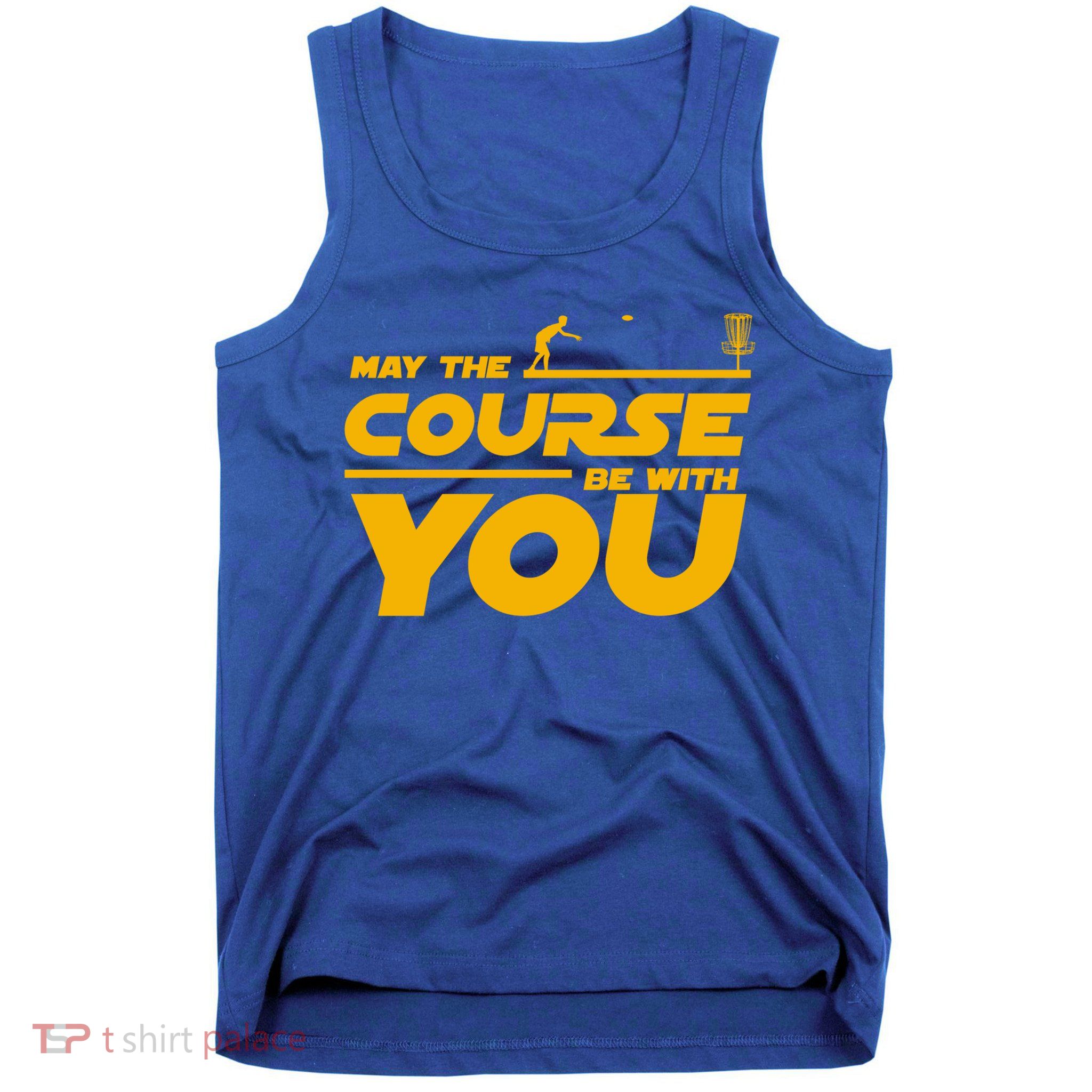 Disc Golf May The Course Be With You Frisbee Golf Gift Tank Top