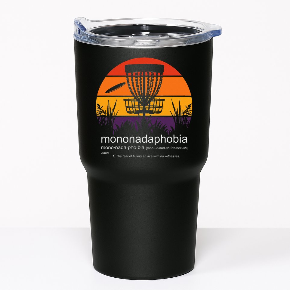 Disc Golf Mononadaphobia Funny Disk Golf Tumbler