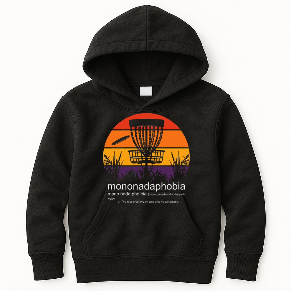 Disc Golf Mononadaphobia Funny Disk Golf Kids Hoodie