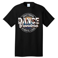 Dance Grandma Mom Mothers Day Dance Grandma Dance Lovers Tall T-Shirt