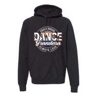 Dance Grandma Mom Mothers Day Dance Grandma Dance Lovers Premium Hoodie