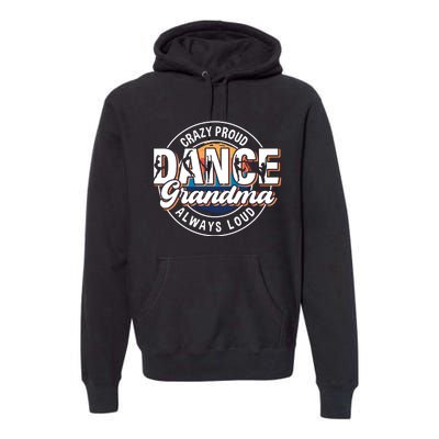 Dance Grandma Mom Mothers Day Dance Grandma Dance Lovers Premium Hoodie