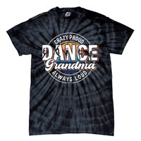 Dance Grandma Mom Mothers Day Dance Grandma Dance Lovers Tie-Dye T-Shirt