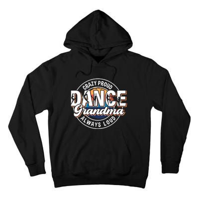 Dance Grandma Mom Mothers Day Dance Grandma Dance Lovers Tall Hoodie