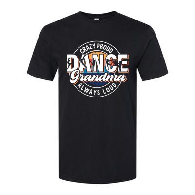 Dance Grandma Mom Mothers Day Dance Grandma Dance Lovers Softstyle CVC T-Shirt