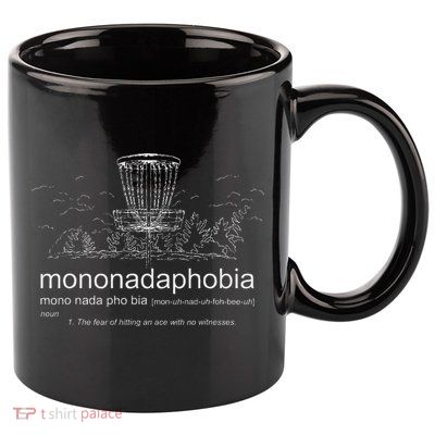 Disc Golf Mononadaphobia funny disk golf 11oz C Handle Ceramic Mug
