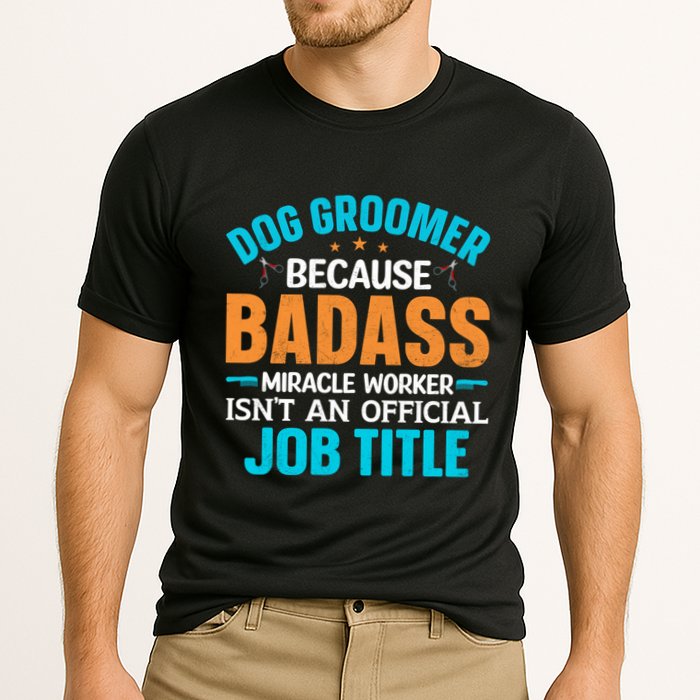 Dog Groomer Miracle Worker Isn't An Job Title Gift Cooling Performance Crew T-Shirt