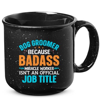 Dog Groomer Miracle Worker Isn't An Job Title Gift 15oz Campfire Ceramic Mug