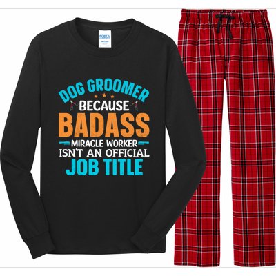 Dog Groomer Miracle Worker Isn't An Job Title Gift Long Sleeve Pajama Set