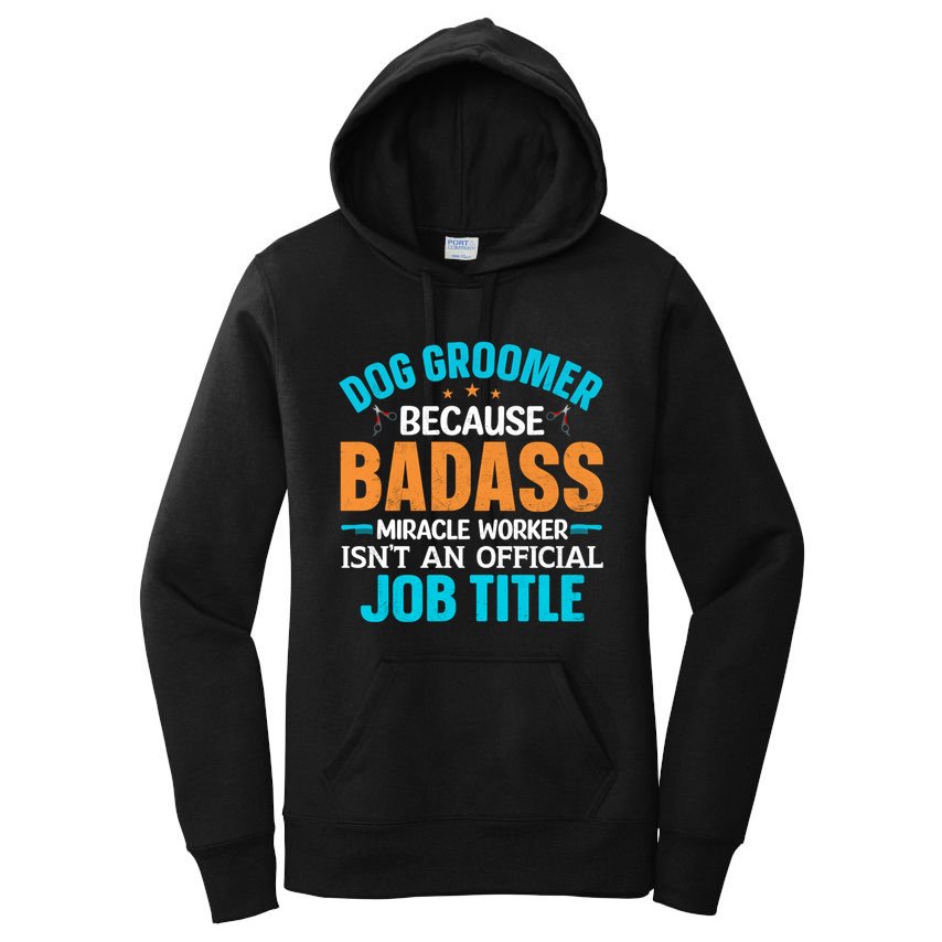 Dog Groomer Miracle Worker Isn't An Job Title Gift Women's Pullover Hoodie