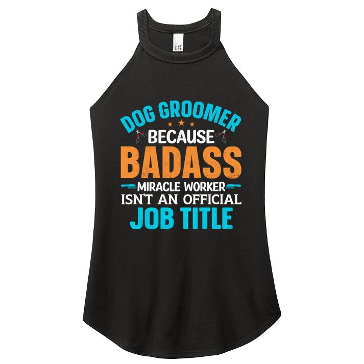 Dog Groomer Miracle Worker Isn't An Job Title Gift Women's Perfect Tri Rocker Tank