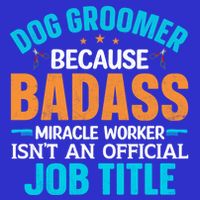 Dog Groomer Miracle Worker Isn't An Job Title Gift 16 in Basic Backpack