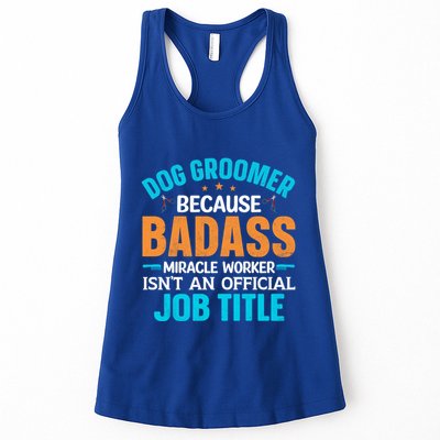 Dog Groomer Miracle Worker Isn't An Job Title Gift Womens Tank Top