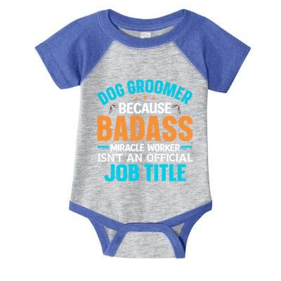 Dog Groomer Miracle Worker Isn't An Job Title Gift Infant Baby Jersey Bodysuit