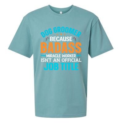 Dog Groomer Miracle Worker Isn't An Job Title Gift Sueded Cloud Jersey T-Shirt