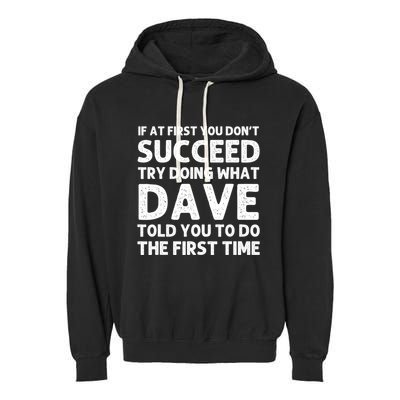 Dave Gift Name Personalized Birthday Funny Christmas Joke Garment-Dyed Fleece Hoodie