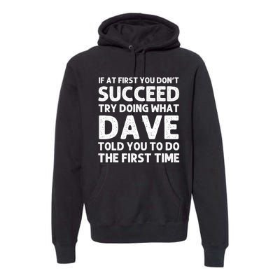 Dave Gift Name Personalized Birthday Funny Christmas Joke Premium Hoodie