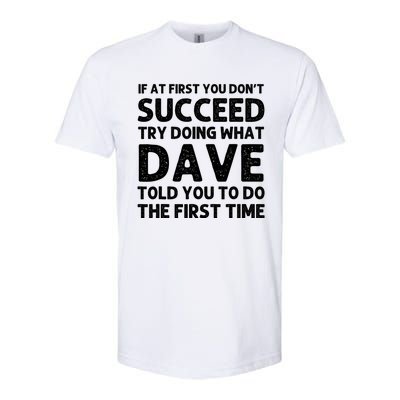 Dave Gift Name Personalized Birthday Funny Christmas Joke Softstyle CVC T-Shirt