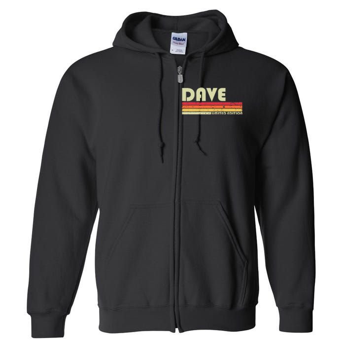 Dave Gift Name Personalized Funny Retro Vintage Birthday Full Zip Hoodie