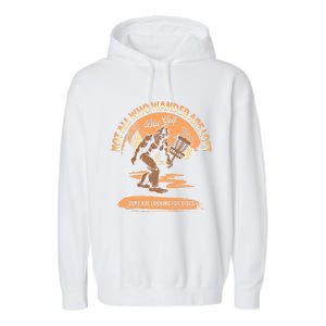 Disc Golf Not All Who Wander Are Lost Funny Sarcastic Great Gift Garment-Dyed Fleece Hoodie