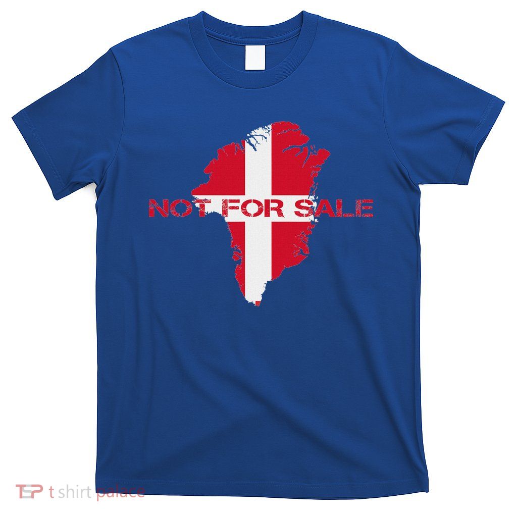 Denmark Greenland Not For Sale Annex Greenland Anti Trump T-Shirt